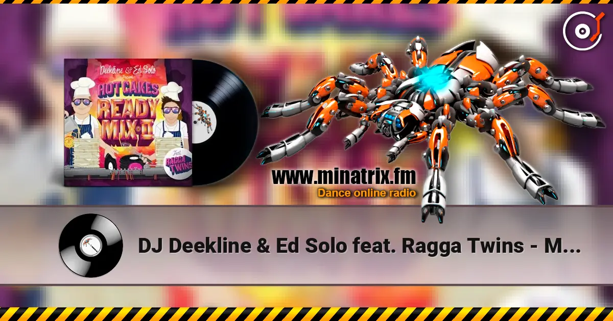 DJ Deekline & Ed Solo feat. Ragga Twins - Mexican escuchar online en alta calidad | Minatrix.FM