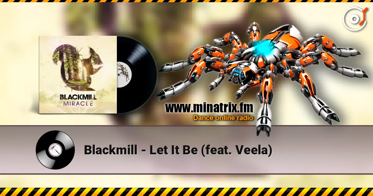 Blackmill - Let It Be (feat. Veela) escuchar online en alta calidad | Minatrix.FM