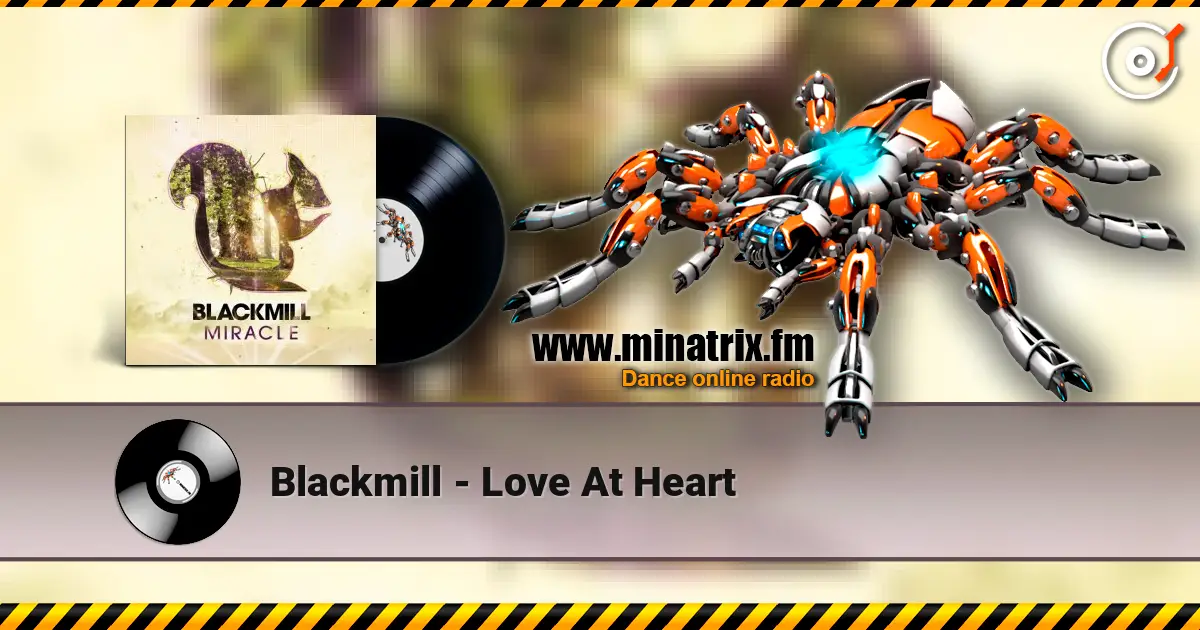 Blackmill - Love At Heart escuchar online en alta calidad | Minatrix.FM