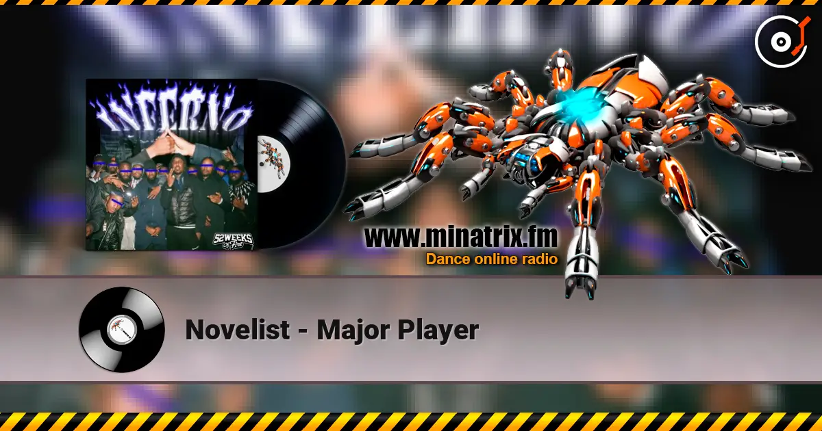 Novelist - Major Player escuchar online en alta calidad | Minatrix.FM