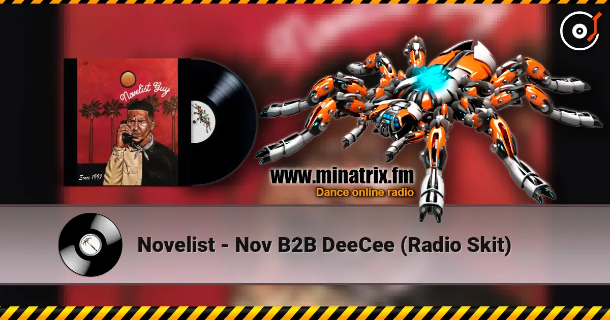 Novelist - Nov B2B DeeCee (Radio Skit) escuchar online en alta calidad | Minatrix.FM