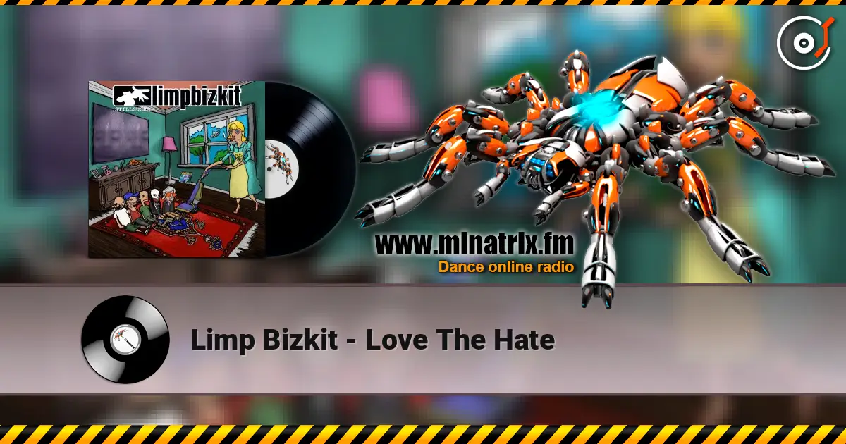 Limp Bizkit - Love The Hate escuchar online en alta calidad | Minatrix.FM