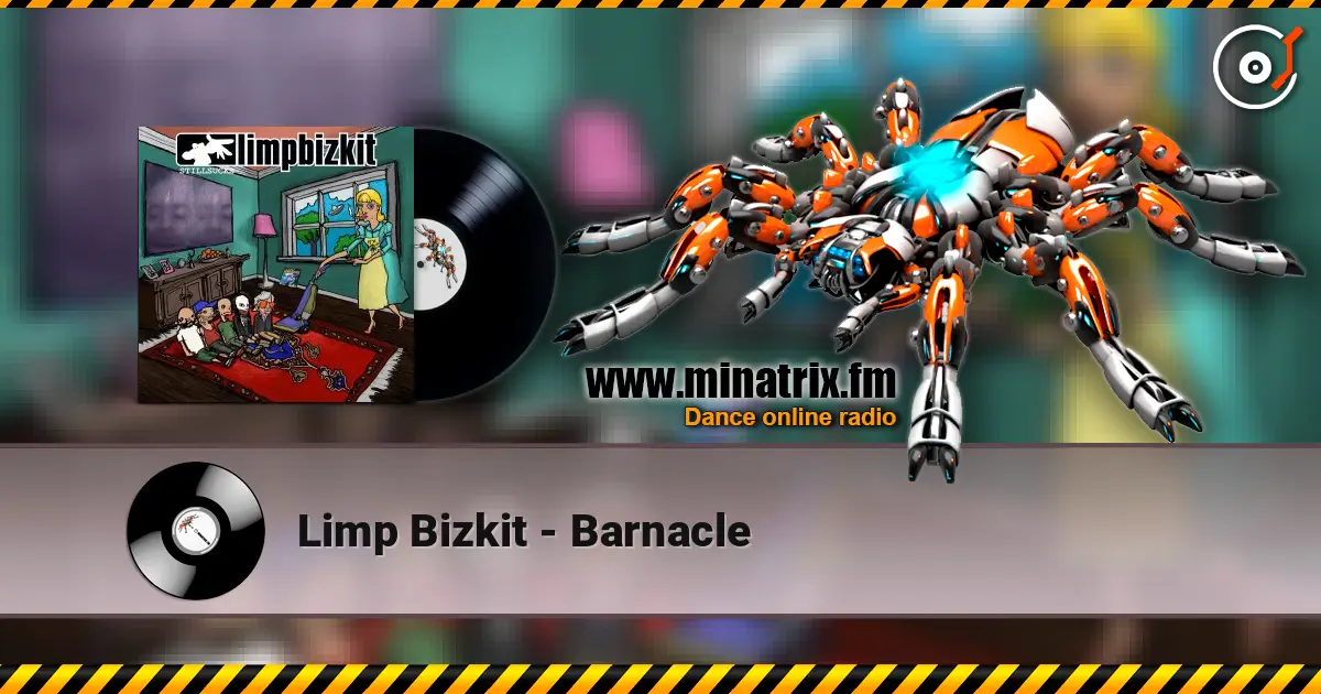 Limp Bizkit - Barnacle escuchar online en alta calidad | Minatrix.FM