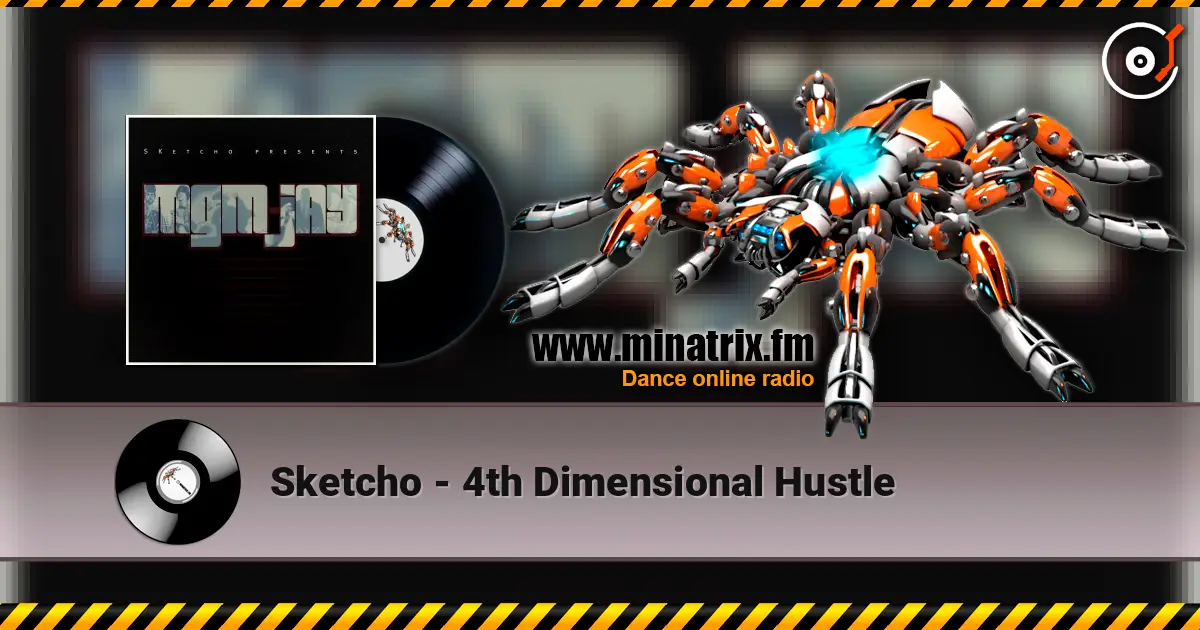 Sketcho - 4th Dimensional Hustle escuchar online en alta calidad | Minatrix.FM