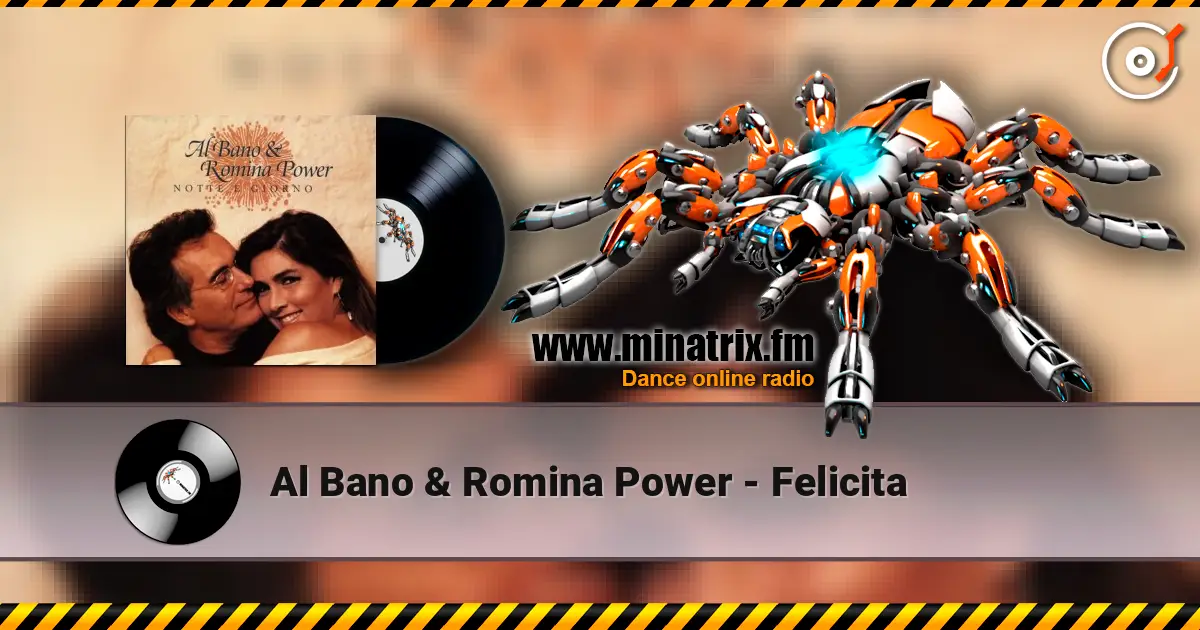 Al Bano & Romina Power - Felicitа escuchar online en alta calidad | Minatrix.FM