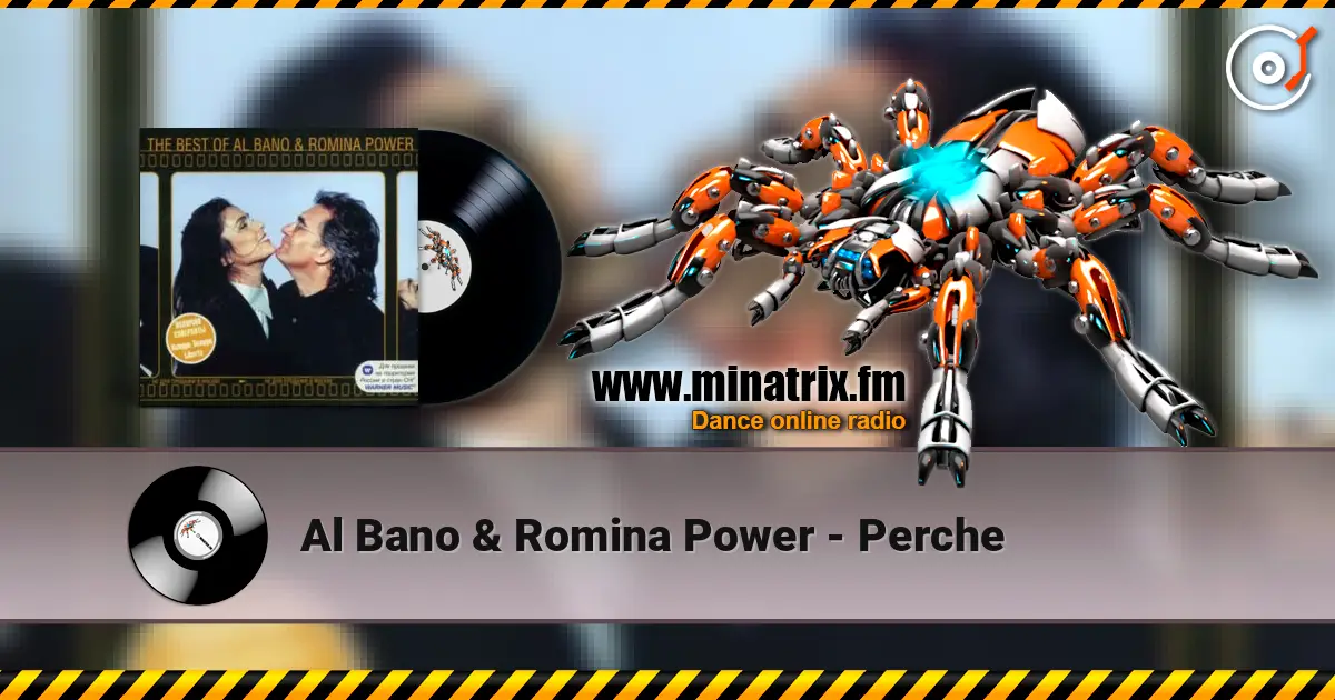 Al Bano & Romina Power - Perche escuchar online en alta calidad | Minatrix.FM
