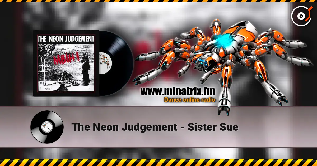 The Neon Judgement - Sister Sue escuchar online en alta calidad | Minatrix.FM