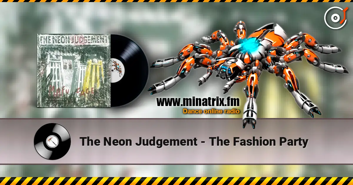 The Neon Judgement - The Fashion Party escuchar online en alta calidad | Minatrix.FM