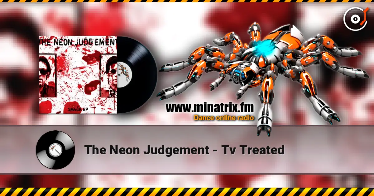 The Neon Judgement - Tv Treated escuchar online en alta calidad | Minatrix.FM