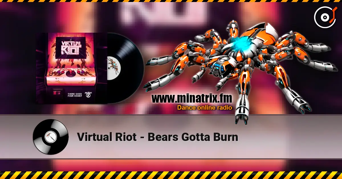 Virtual Riot - Bears Gotta Burn escuchar online en alta calidad | Minatrix.FM