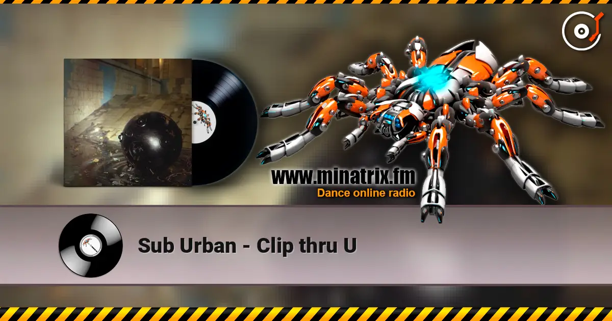 Sub Urban - Clip thru U escuchar online en alta calidad | Minatrix.FM
