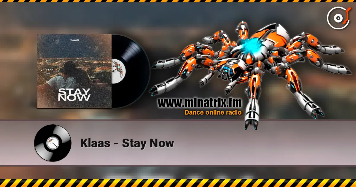Klaas - Stay Now escuchar online en alta calidad | Minatrix.FM