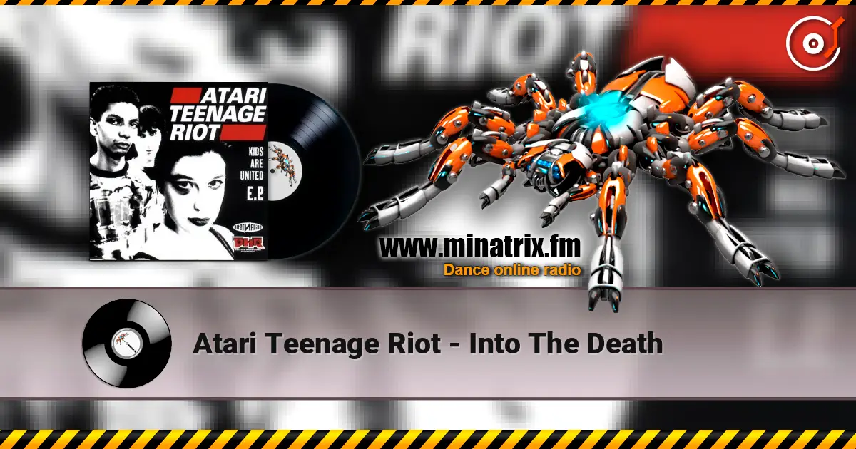 Atari Teenage Riot - Into The Death escuchar online en alta calidad | Minatrix.FM