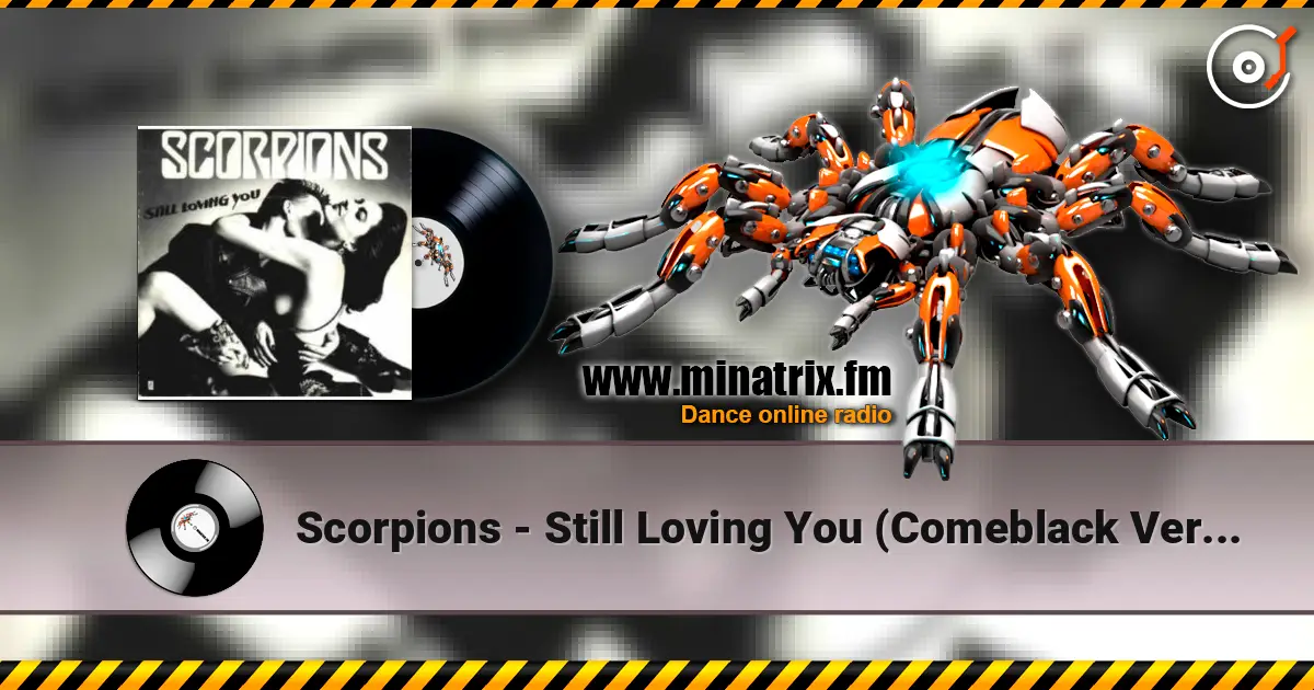 Scorpions - Still Loving You (Comeblack Version) escuchar online en alta calidad | Minatrix.FM