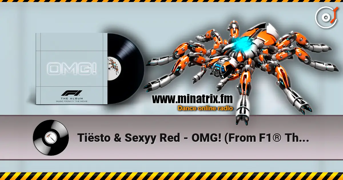 Tiësto & Sexyy Red - OMG! (From F1® The Movie) escuchar online en alta calidad | Minatrix.FM
