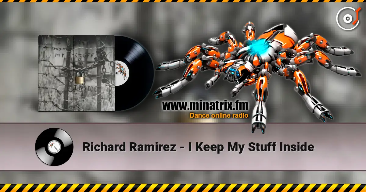 Richard Ramirez - I Keep My Stuff Inside escuchar online en alta calidad | Minatrix.FM