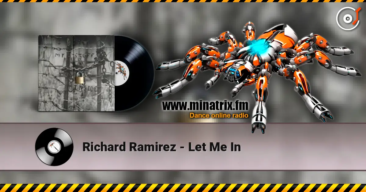 Richard Ramirez - Let Me In escuchar online en alta calidad | Minatrix.FM
