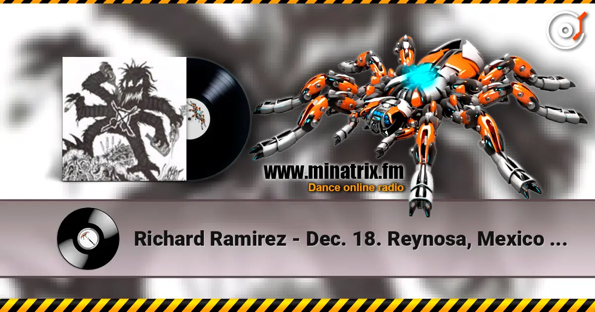 Richard Ramirez - Dec. 18. Reynosa, Mexico At Club Terminales escuchar online en alta calidad | Minatrix.FM