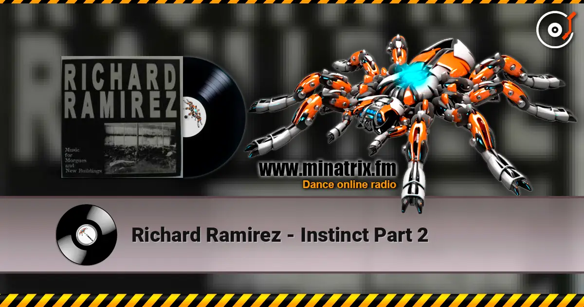 Richard Ramirez - Instinct Part 2 escuchar online en alta calidad | Minatrix.FM