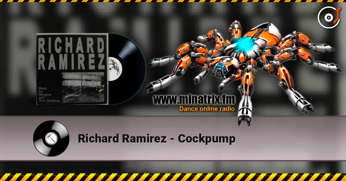 Richard Ramirez - Cockpump escuchar online en alta calidad | Minatrix.FM