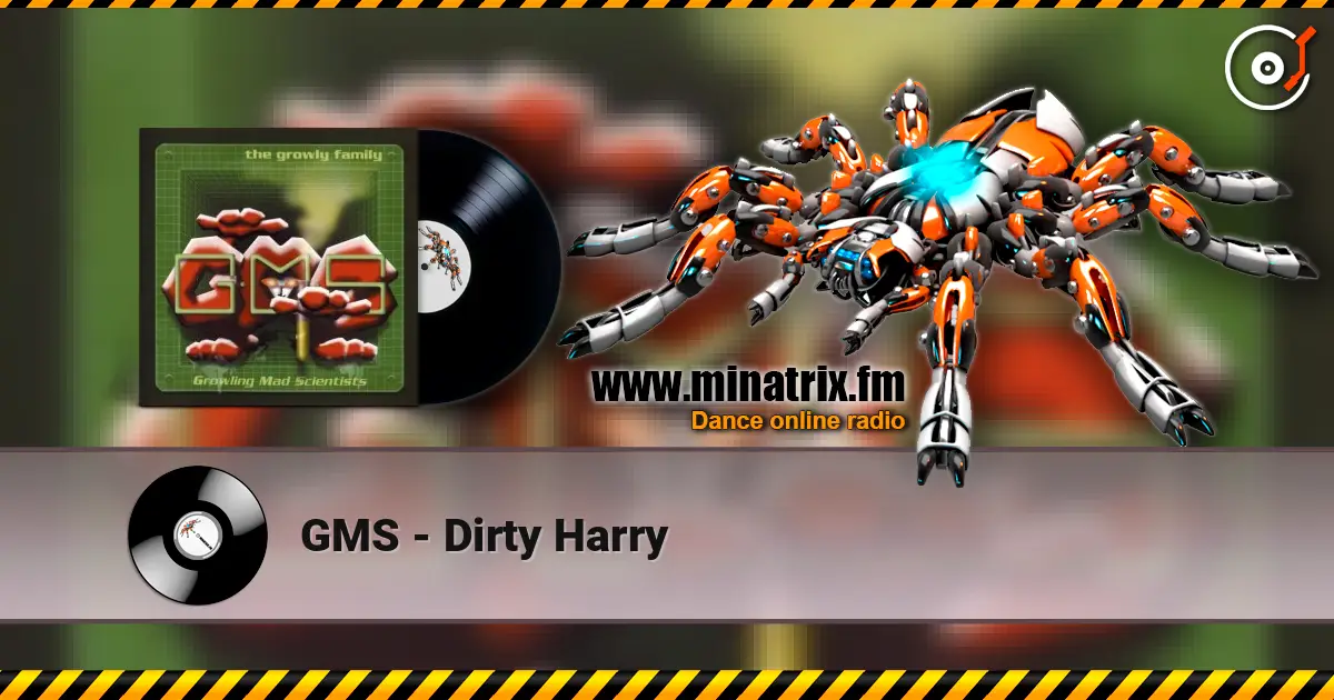 GMS - Dirty Harry escuchar online en alta calidad | Minatrix.FM