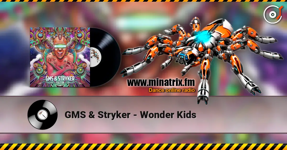 GMS & Stryker - Wonder Kids escuchar online en alta calidad | Minatrix.FM