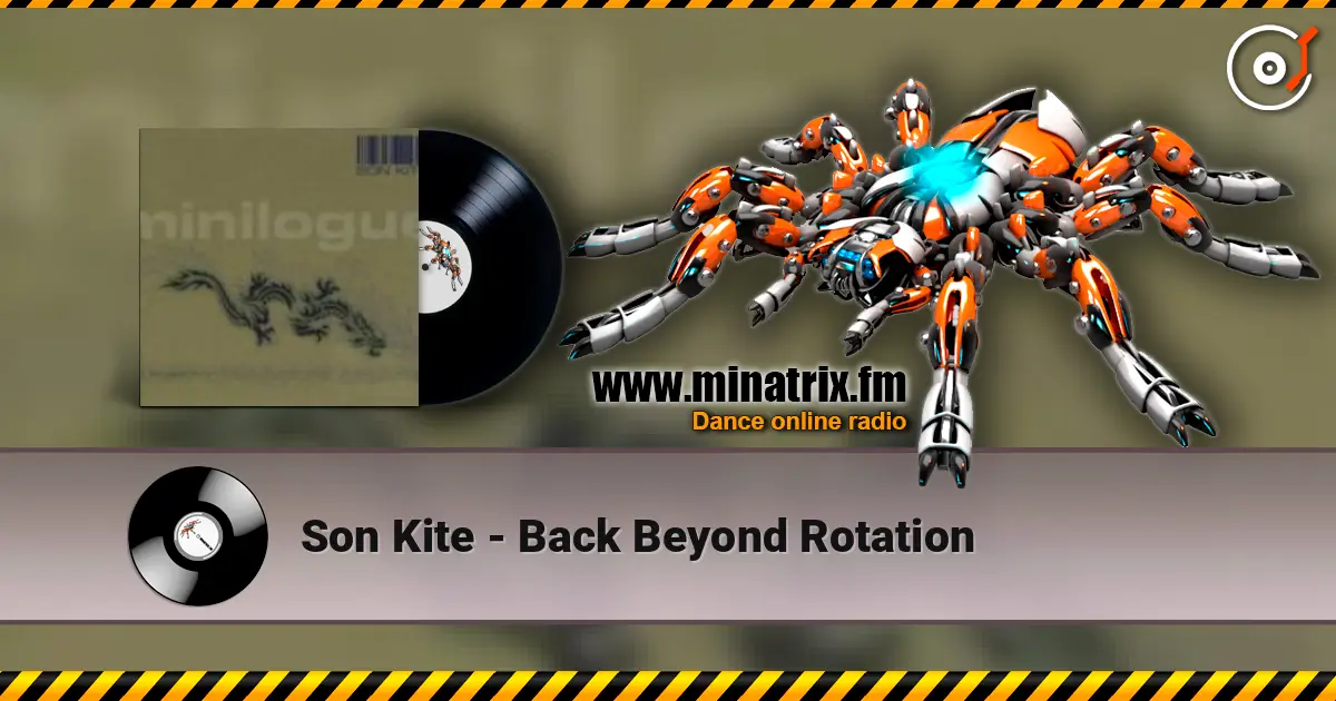 Son Kite - Back Beyond Rotation escuchar online en alta calidad | Minatrix.FM