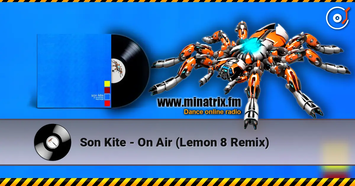 Son Kite - On Air (Lemon 8 Remix) escuchar online en alta calidad | Minatrix.FM
