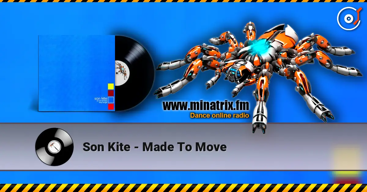Son Kite - Made To Move escuchar online en alta calidad | Minatrix.FM