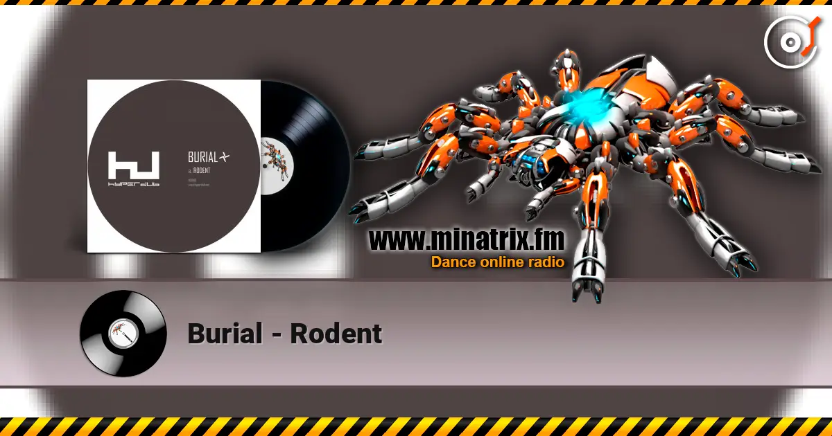 Burial - Rodent escuchar online en alta calidad | Minatrix.FM