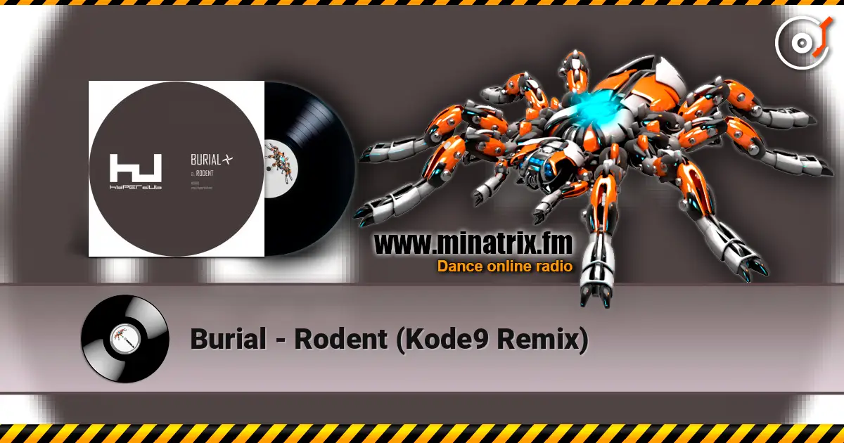 Burial - Rodent (Kode9 Remix) escuchar online en alta calidad | Minatrix.FM