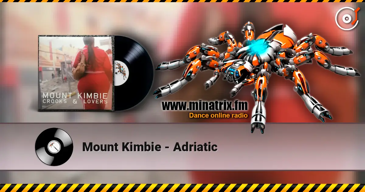Mount Kimbie - Adriatic escuchar online en alta calidad | Minatrix.FM