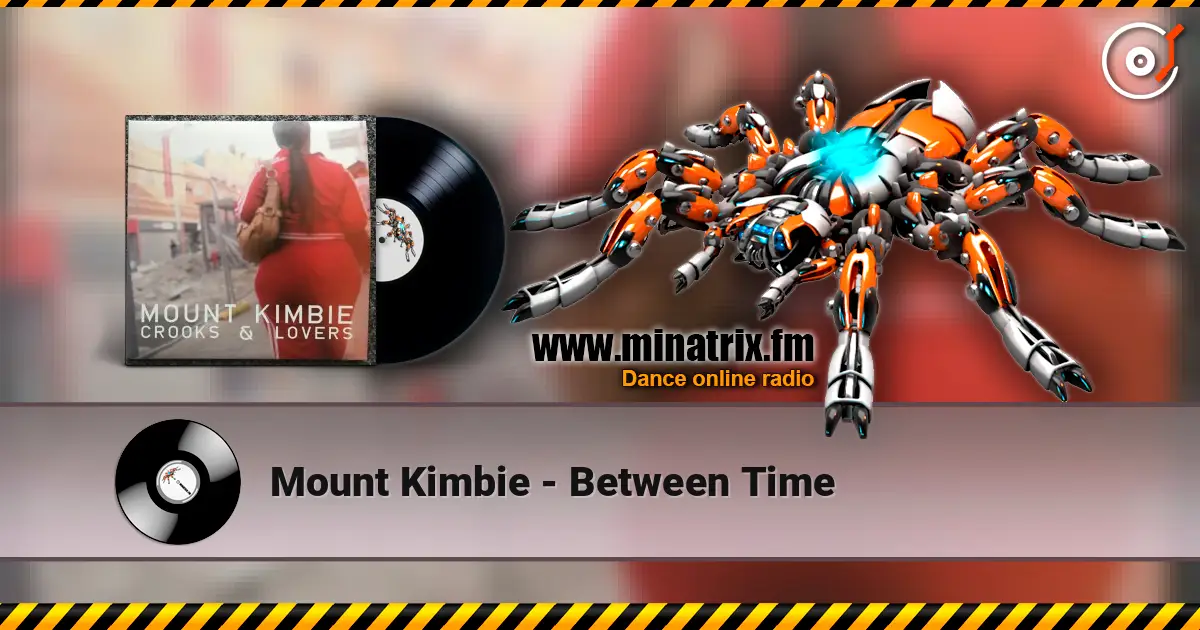 Mount Kimbie - Between Time escuchar online en alta calidad | Minatrix.FM