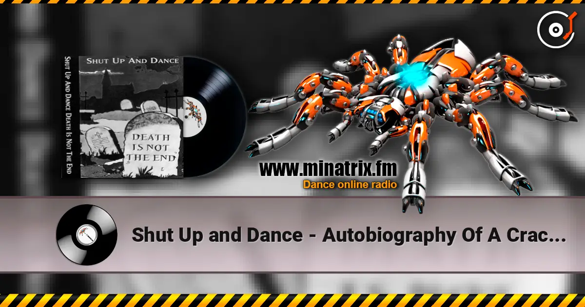 Shut Up and Dance - Autobiography Of A Crackhead (Acoustic Version) escuchar online en alta calidad | Minatrix.FM