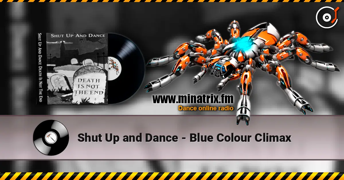 Shut Up and Dance - Blue Colour Climax escuchar online en alta calidad | Minatrix.FM