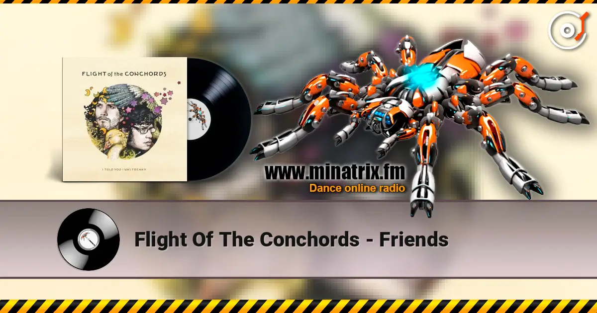Flight Of The Conchords - Friends escuchar online en alta calidad | Minatrix.FM