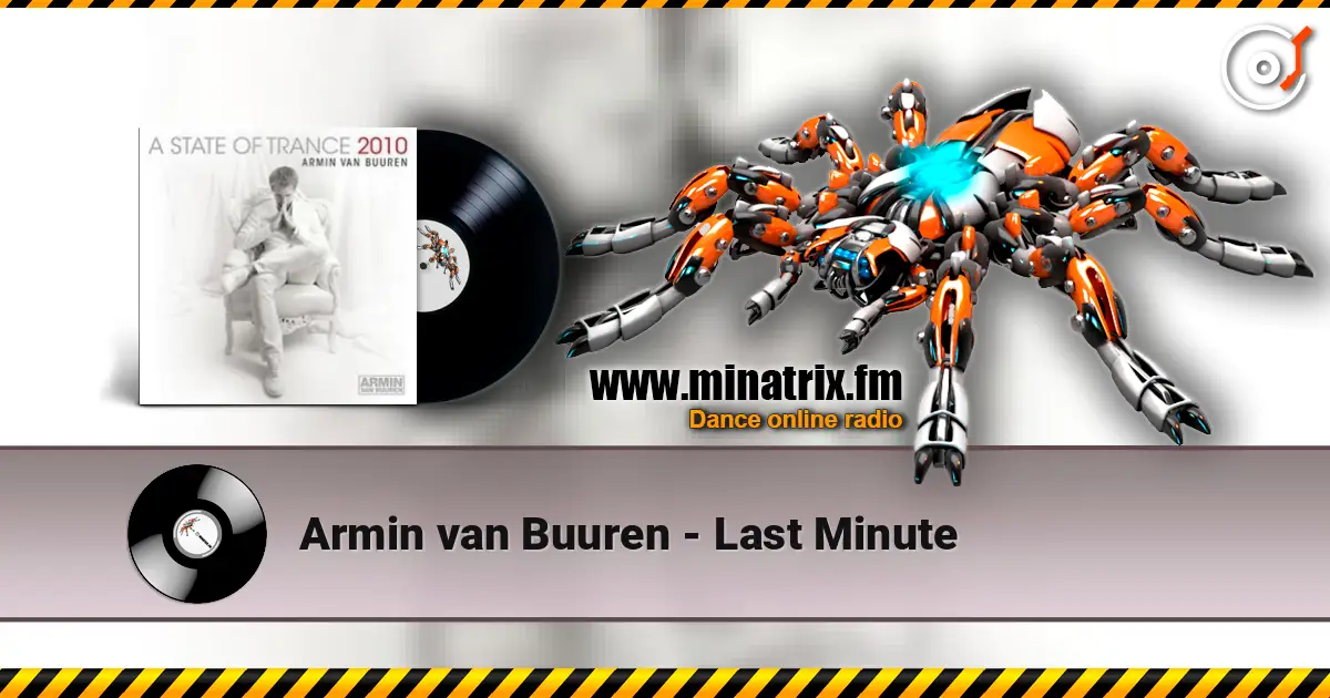 Armin van Buuren - Last Minute escuchar online en alta calidad | Minatrix.FM
