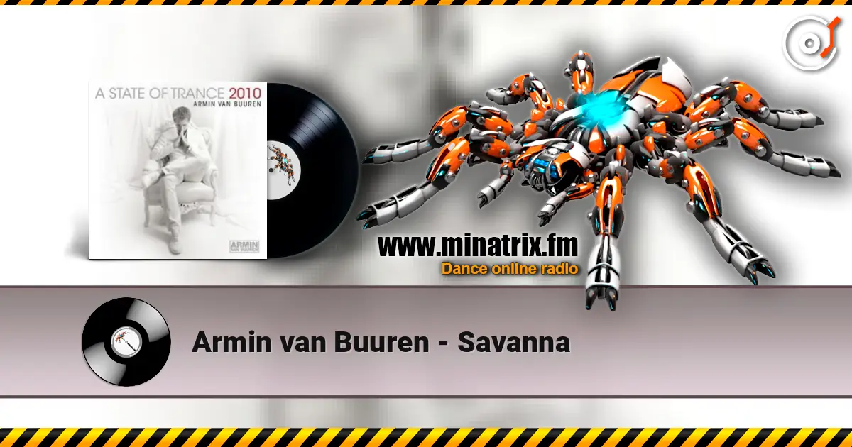 Armin van Buuren - Savanna escuchar online en alta calidad | Minatrix.FM