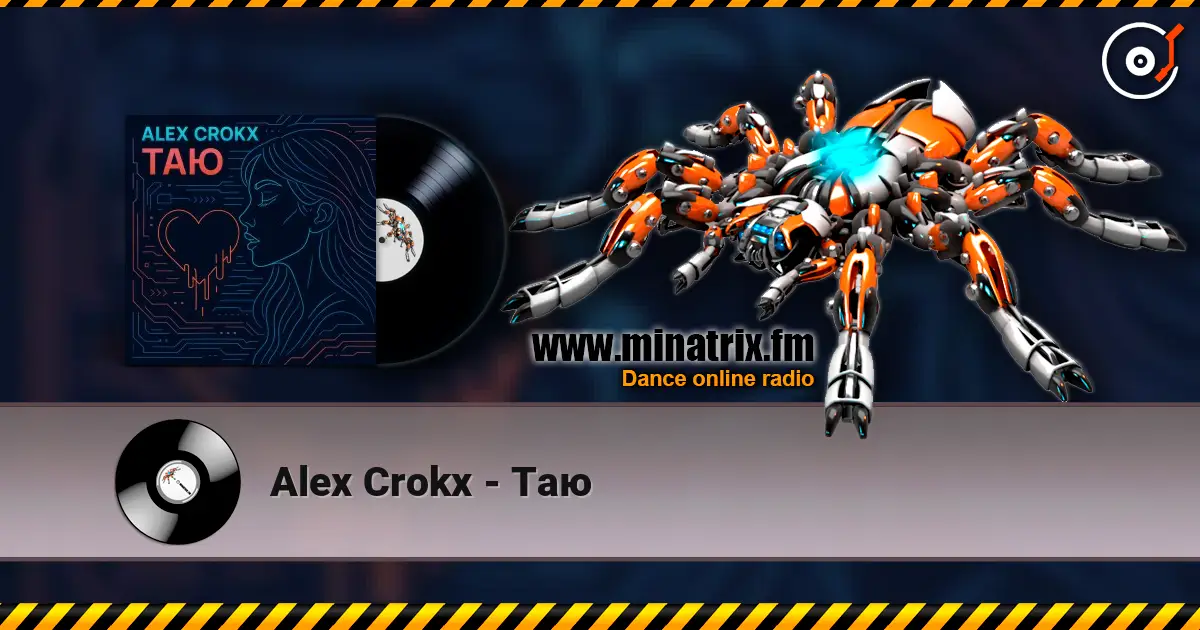 Alex Crokx - Таю escuchar online en alta calidad | Minatrix.FM