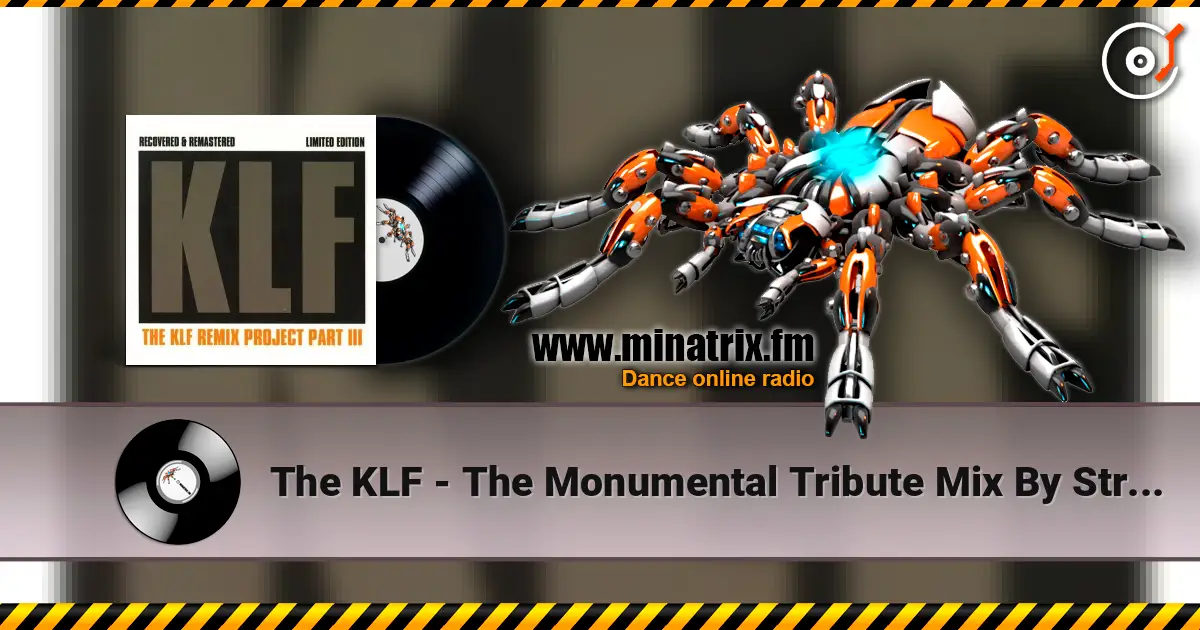 The KLF - The Monumental Tribute Mix By Strawb escuchar online en alta calidad | Minatrix.FM