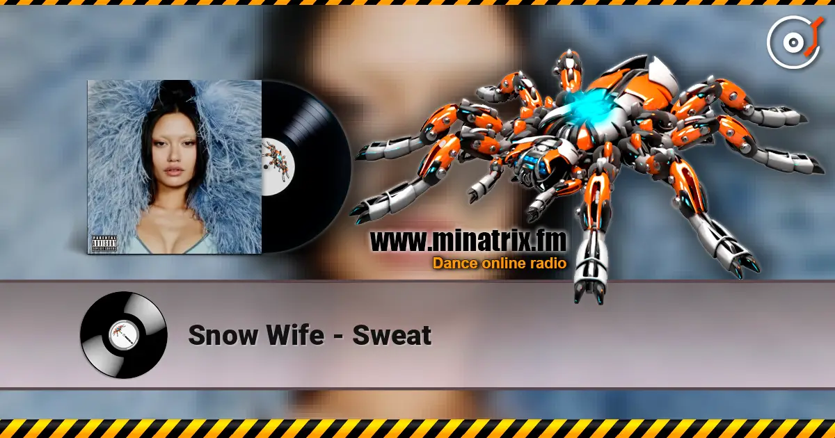 Snow Wife - Sweat escuchar online en alta calidad | Minatrix.FM