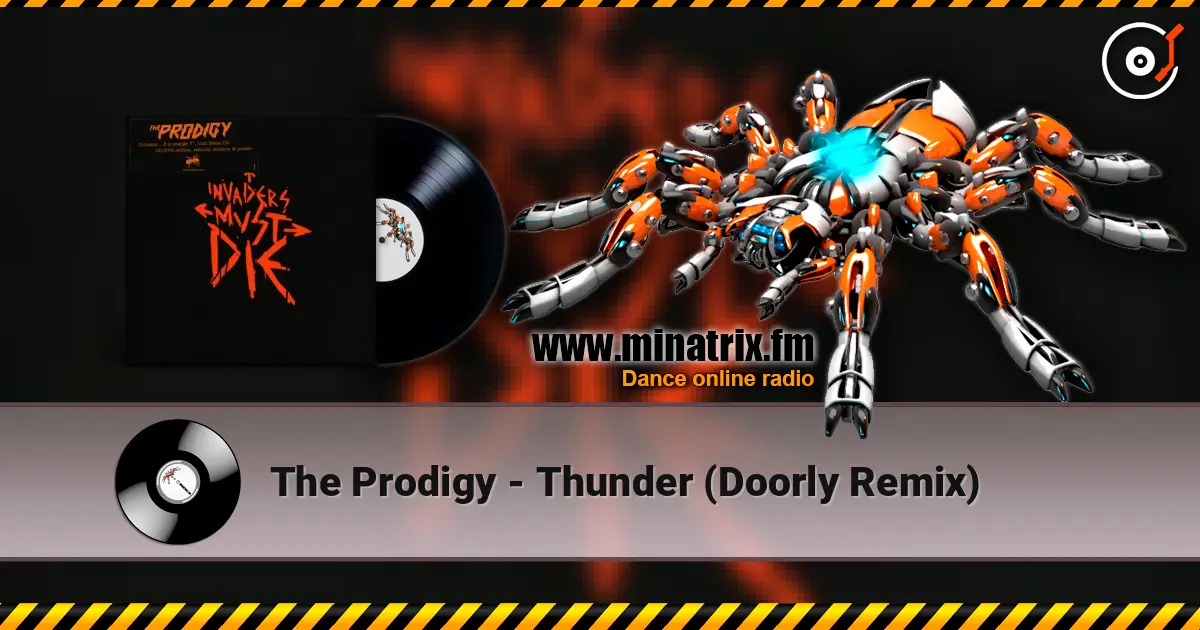 The Prodigy - Thunder (Doorly Remix) escuchar online en alta calidad | Minatrix.FM