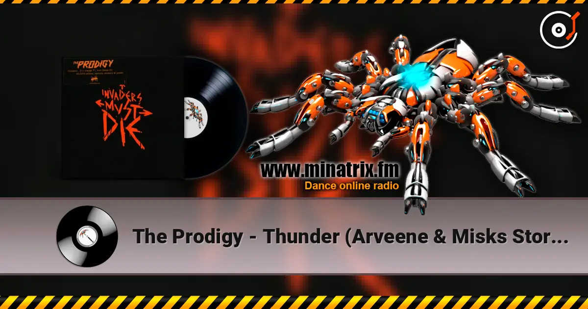 The Prodigy - Thunder (Arveene & Misks Storm Warning Remix) escuchar online en alta calidad | Minatrix.FM
