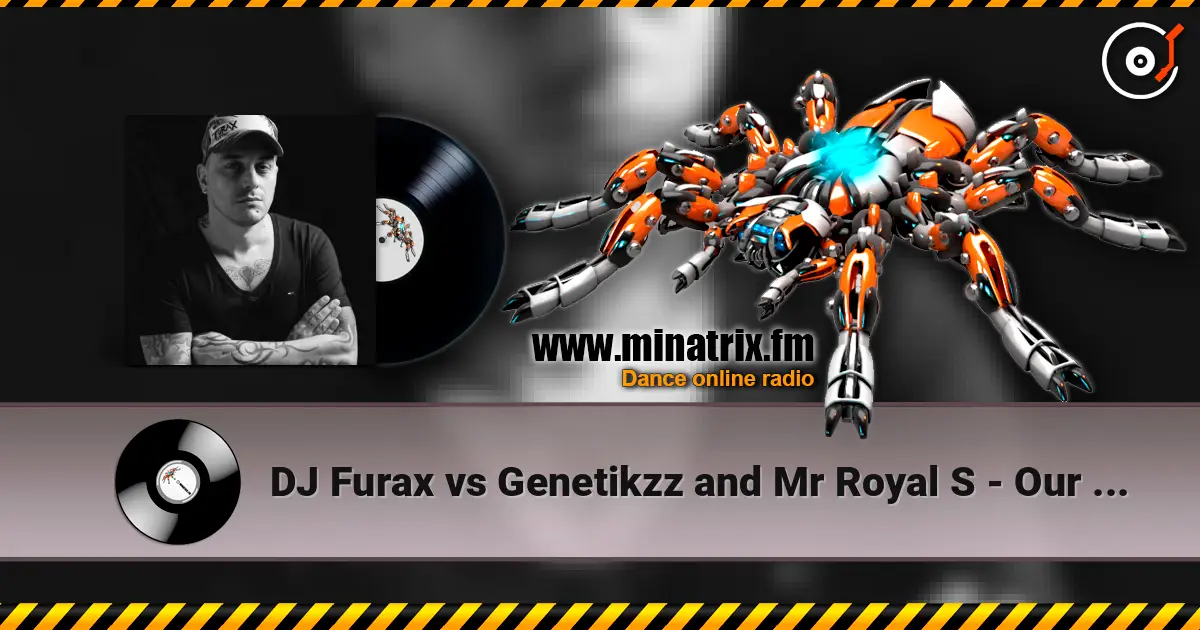 DJ Furax vs Genetikzz and Mr Royal S - Our seduction (bulex remix) escuchar online en alta calidad | Minatrix.FM