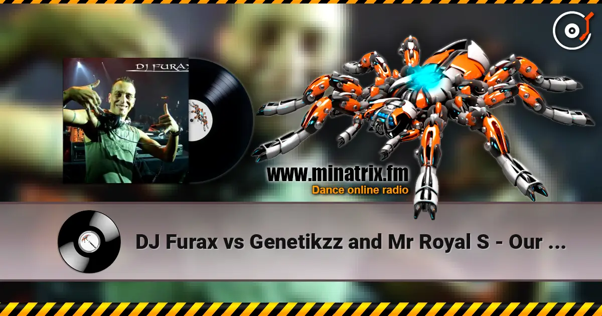 DJ Furax vs Genetikzz and Mr Royal S - Our seduction (furax remix) escuchar online en alta calidad | Minatrix.FM