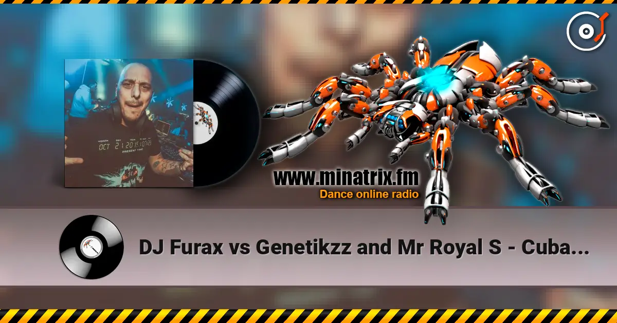 DJ Furax vs Genetikzz and Mr Royal S - Cubasound (birkikmix) escuchar online en alta calidad | Minatrix.FM
