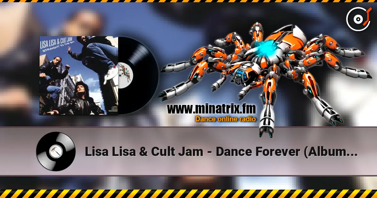 Lisa Lisa & Cult Jam - Dance Forever (Album Version) escuchar online en alta calidad | Minatrix.FM