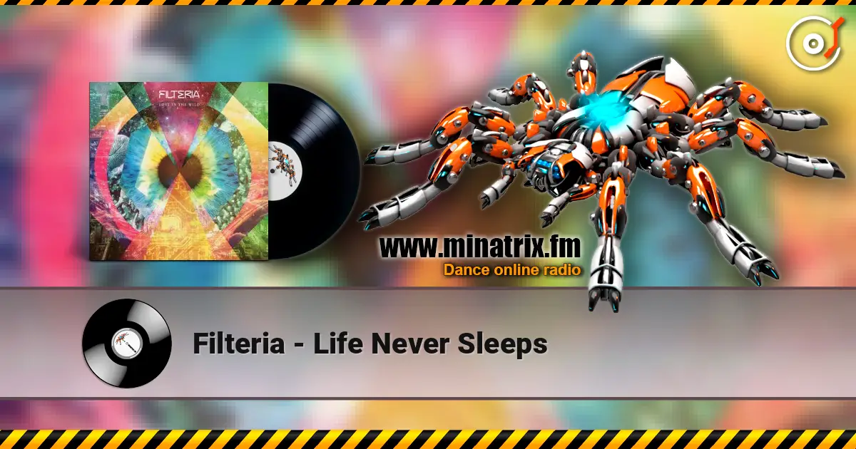 Filteria - Life Never Sleeps escuchar online en alta calidad | Minatrix.FM