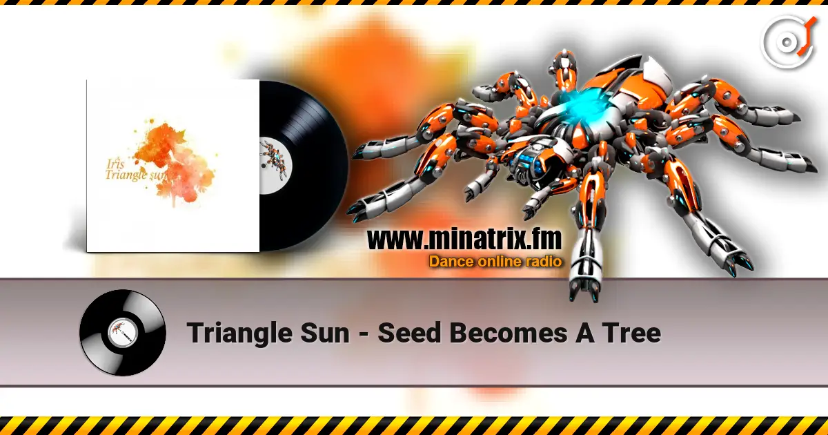 Triangle Sun - Seed Becomes A Tree escuchar online en alta calidad | Minatrix.FM