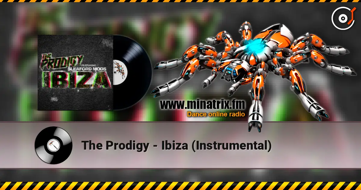 The Prodigy - Ibiza (Instrumental) escuchar online en alta calidad | Minatrix.FM